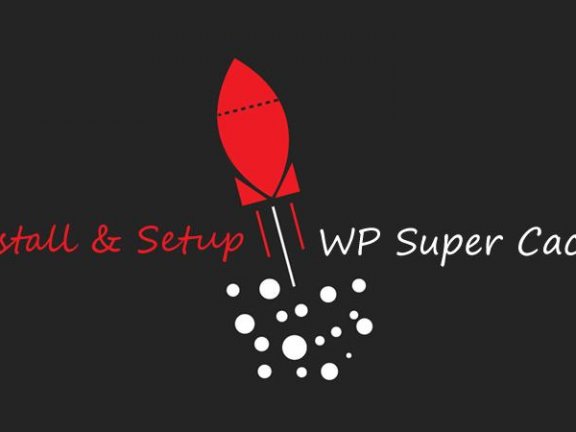 WP Super Cache加速WordPress网站教程